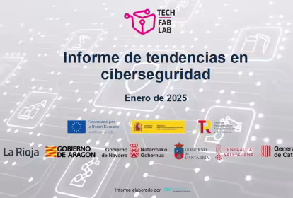 Las tendencias en ciberseguridad, temática del segundo informe de Vigilancia Tecnológica y Competitiva del proyecto Tech FabLab, del que CEIN es socio